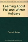 Learning About Fall and Winter Holidays