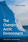 The Changing Arctic Environment The Arctic Messenger