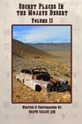 Secret Places in the Mojave Desert Vol II