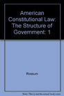 American Constitutional Law Volume I  Structure of Government