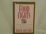 Food Fights A Practical Guide for Parents Worried About Their Children's Eating Habits