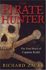 The Pirate Hunter  The True Story of Captain Kidd