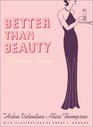 Better Than Beauty A Guide to Charm