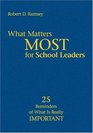 What Matters Most for School Leaders  25 Reminders of What Is Really Important