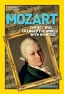 World History Biographies Mozart The Boy Who Changed the World With His Music