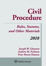 Civil Procedure Rules Statutes and Other Materials 2018 Supplement