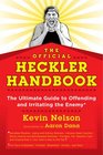 The Official Heckler Handbook The Ultimate Guide to Offending and Irritating the Enemy