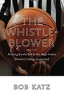 The Whistleblower Rooting for the Ref in the HighStakes World of College Basketball