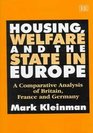 Housing Welfare and the State in Europe A Comparative Analysis of Britain France and Germany