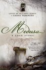 Medusa A Love Story