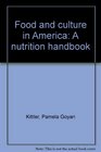 Food and culture in America A nutrition handbook