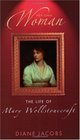 HER OWN WOMAN: THE LIFE OF MARY WOLLSTONECROFT