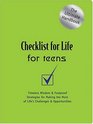 Checklist for Life for Teens  Timeless Wisdom  Foolproof Strategies for Making the Most of Life's Challenges and Opportunities
