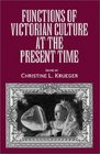 Functions Of Victorian Culture At Present Time