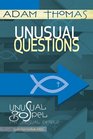Unusual Questions Personal Reflection Guide Unusual Gospel for Unusual People  Studies from the Book of John