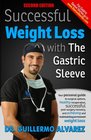Successful Weight Loss with the Gastric Sleeve Your personal guide to surgical options and healthy recuperation