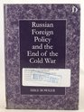Russian Foreign Policy and the End of the Cold War