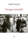 Presque invisible / Almost Invisible