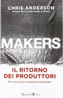Makers Il ritorno dei produttori Per una nuova rivoluzione industriale