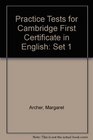 Practice Tests for Cambridge First Certificate in English Set 1