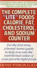 Complete Lite Foods: Calorie, Fat, Cholesterol and Sodium Counter