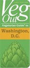 Veg Out Vegetarian Guide to Washington DC