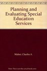 Planning and Evaluating Special Education Services