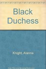 The Black Duchess