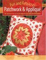 Fun and Fabulous Patchwork  Applique Gifts 40 QuicktoStitch Projects
