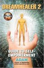 DreamHealer 2 Guide to Self-Empowerment