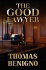 The Good Lawyer A Novel