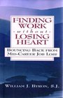 Finding Work Without Losing Heart Bouncing Back from MidCareer Job Loss