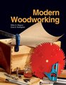 Modern Woodworking Tools Materials and Processes