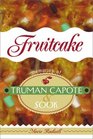 Fruitcake  Memories of Truman Capote and Sook