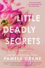 Little Deadly Secrets A Novel