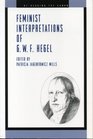 Feminist Interpretations of GWF Hegel