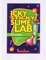 Icky Sticky Slime Lab