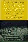 Stone Voices The Search for Scotland