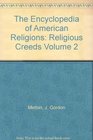 The Encyclopedia of American Religions Religious Creeds Volume 2