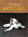 The Art of Holding Principles  Techniques