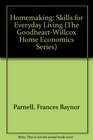 Homemaking: Skills for Everyday Living (The Goodheart-Willcox Home Economics Series)