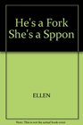 He's a Fork She's a Spoon Recipes for a Long Loving Life Together