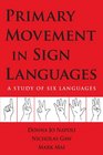 Primary Movement in Sign Languages A Study of Six Languages