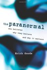 The Paranormal Who Believes Why They Believe and Why It Matters