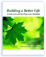 Building a Better Life A Good Lives and Selfregulation Workbook
