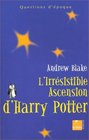 L'Irrsistible ascension de Harry Potter