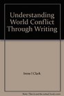 Understanding World Conflict Through Writing