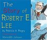 The Story of Robert E Lee