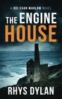 The Engine House (DCI Evan Warlow, Bk 1)