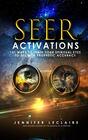 Seer Activations 101 Ways to Train Your Spiritual Eyes to See with Prophetic Accuracy